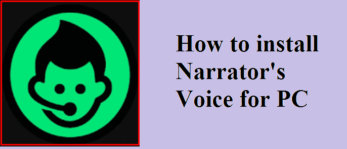Narrator's voice for PC
