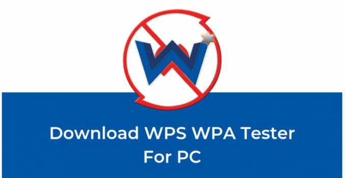 WIFI WPS WPA TESTER for PC – Windows 10, 8, 7 / Mac Free Download