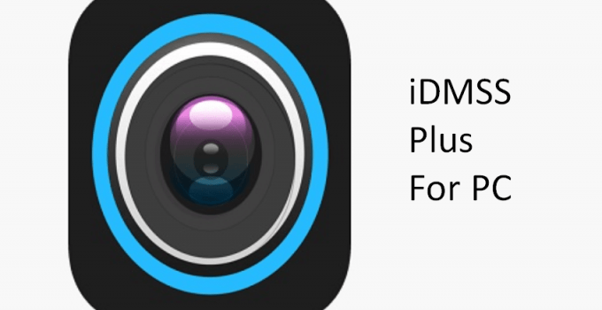 iDMSS Plus for PC – Windows 11, 10, 8, 7 / Mac (Free Download)