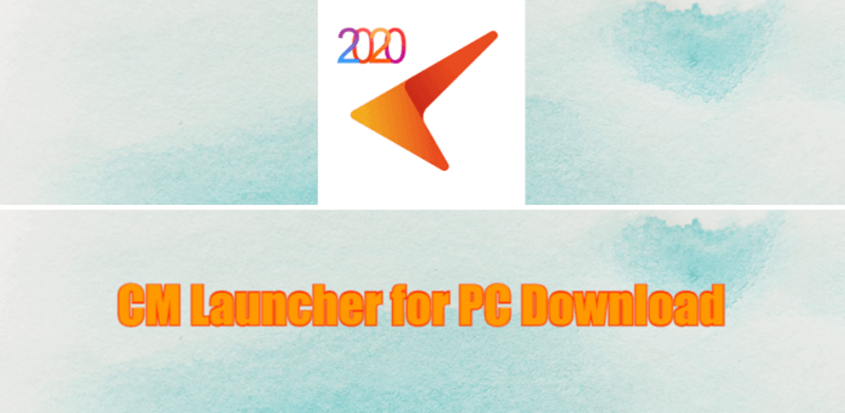 CM Launcher for PC - Windows 10, 8, 7 / Mac / Laptop Free Download