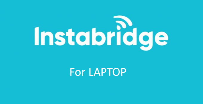 Instabridge for PC [Free Wifi] – Windows 7, 8, 10 and Mac Download