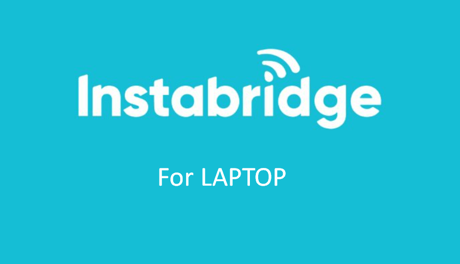 Instabridge for Laptop