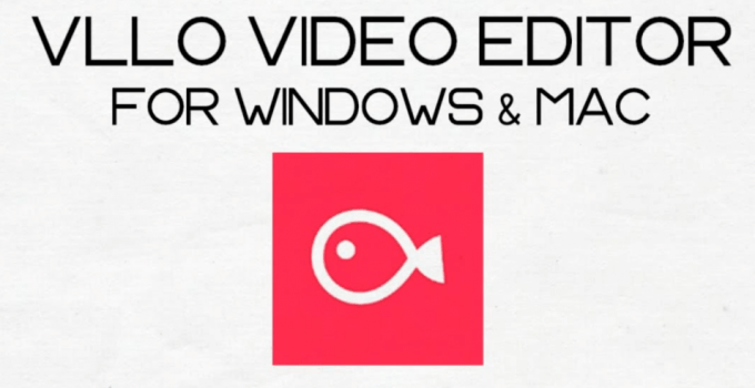 VLLO Video Editor for PC (Windows 7, 8, 10, 11 & Mac) Download Free