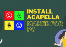 Acapella Maker for PC – Windows 10, 8, 7, and Mac Download Free