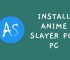 Anime Slayer for PC (Windows 7, 8, 10, 11 & Mac) Free Download