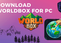 WorldBox for PC: Free Download Windows 7/8/10/11 and Mac