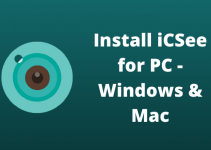 iCSee for PC – Windows 10, 8, 7 / Mac Free Download