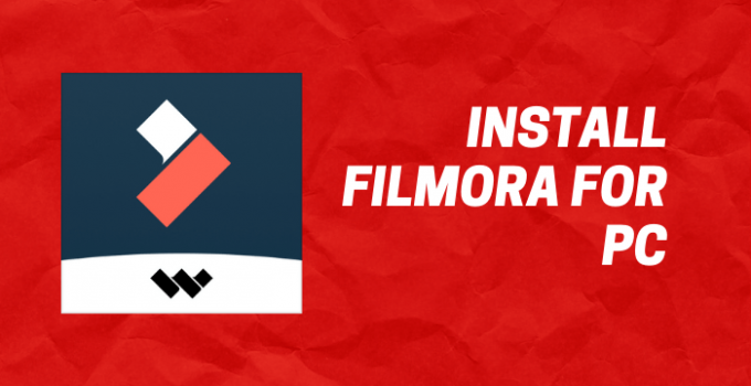Filmora for PC – Windows 10, 8, 7, and Mac Download Free