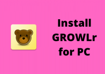 GROWLr for PC: Windows 10, 8.1, 7 & Mac Download Free
