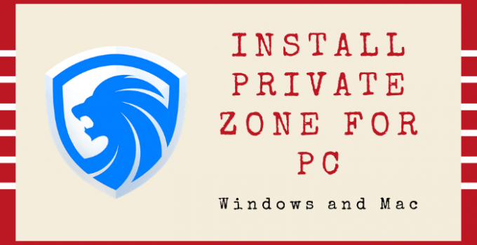 Private Zone for PC: Windows 11, 10, 8, 7 / Mac Free Download