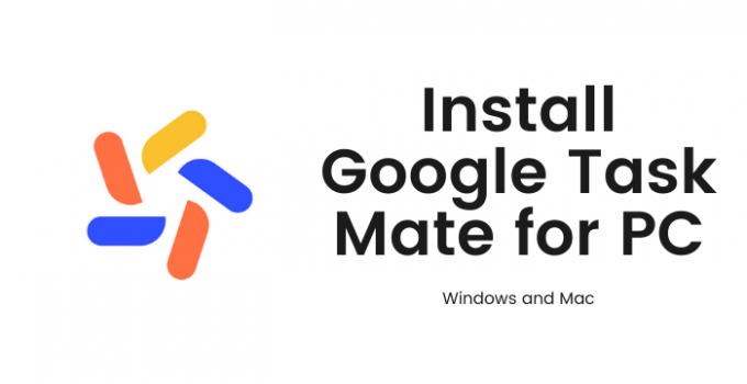 Google Task Mate for PC – Windows 11, 10, 8, 7, and Mac Free Download