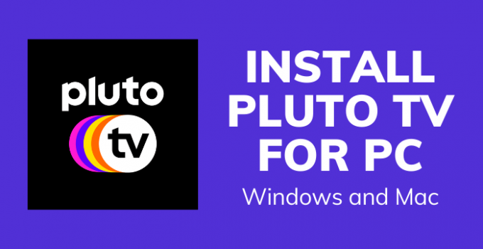 Pluto TV for PC – Windows 10, 8, 7 / Mac Free Download