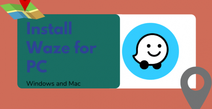 Waze for PC – Windows 10, 8, 7, and Mac Free Download
