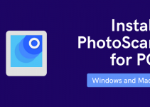 PhotoScan for PC – Windows 10, 8, 7, and Mac Free Download