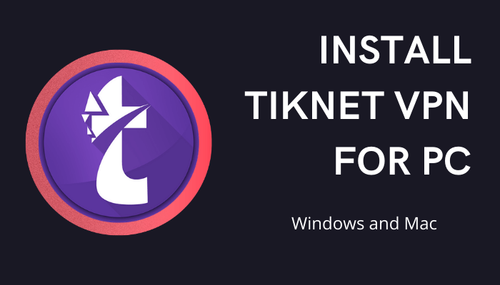TikNet VPN for PC