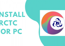 IRCTC App for PC – Windows 10, 8, 7, and Mac Free Download