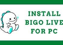 BIGO LIVE for PC Download Free – Windows 10, 8, 7, & Mac