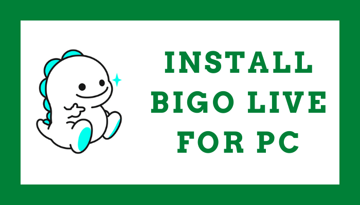 BIGO LIVE for PC