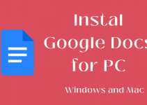 Google Docs for PC – Windows 10, 8, 7, and Mac Free Download