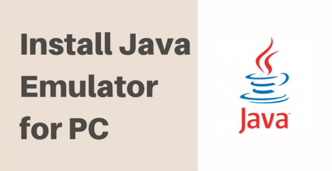 Java Emulator for PC – Windows 11, 10, 8, 7 / Mac Free Download
