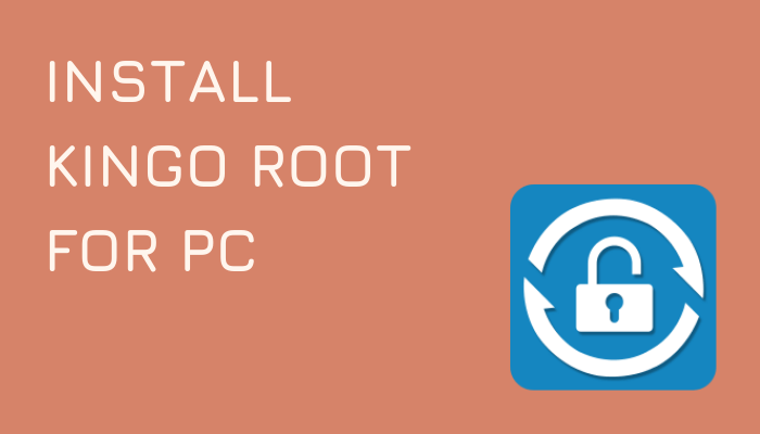 Kingo Root for PC