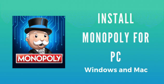 Monopoly for PC Free Download – Windows 10, 8, 7, and Mac