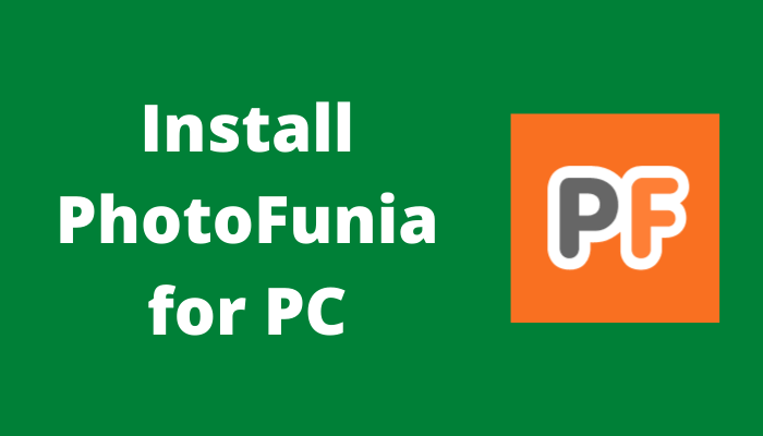 PhotoFunia for PC