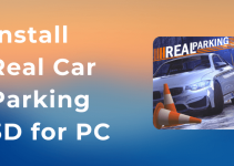 Real Car Parking 3D for PC – Windows 10/8/7 and Mac Download Free