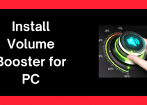 Volume Booster for PC – Windows 10, 8, 7, and Mac Download Free