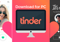 Tinder for PC – Windows 10, 8, 7, and Mac Free Download