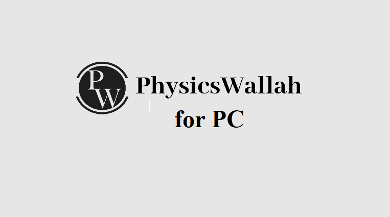 Physics Wallah App for PC