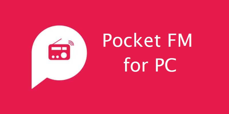 Pocket FM for PC