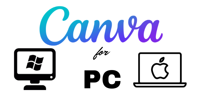 Canva for PC – Windows 11, 10, 8, 7, and Mac Free Download