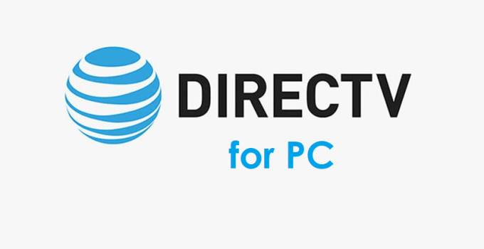 DIRECTV for PC – Windows 10, 8, 7, and Mac Free Download