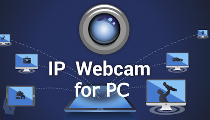 IP Webcam for PC