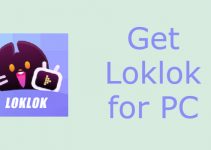 Loklok for PC – Windows 10, 8, 7 & Mac [Free Download]