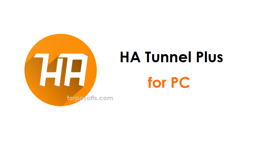 HA Tunnel Plus for PC