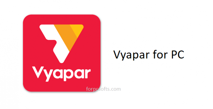 Vyapar App for PC – Windows 11, 10, 8, 7 / Mac Free Download