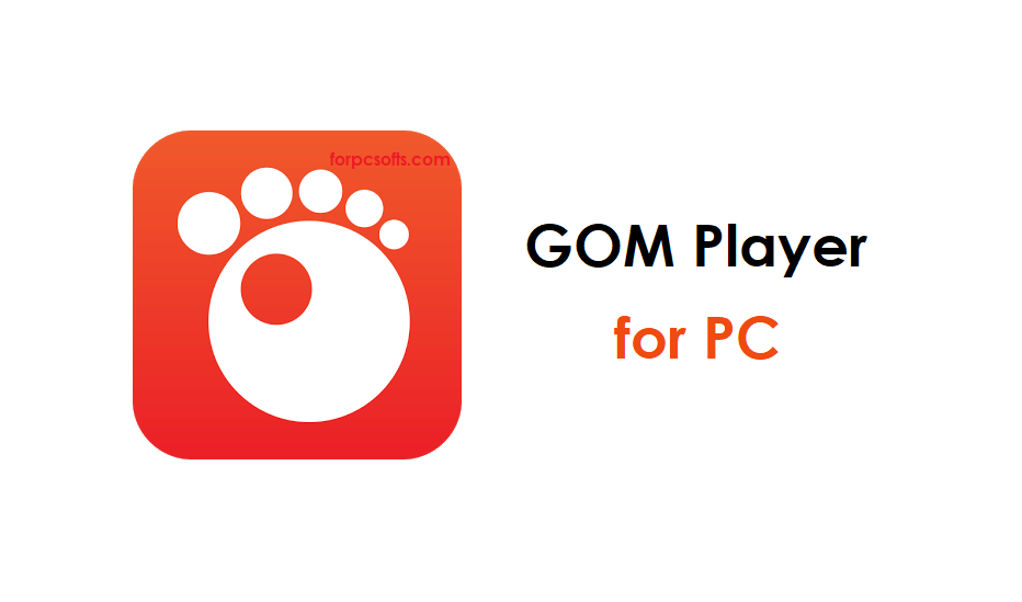 GOM Player for PC